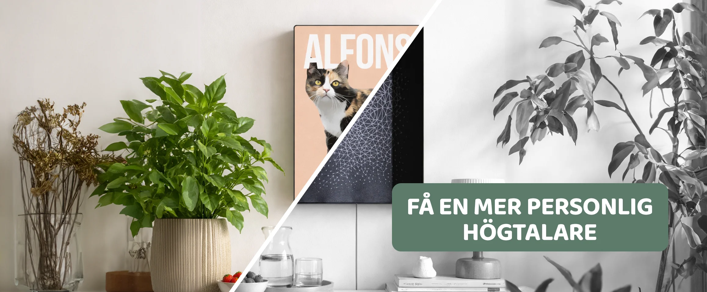 Bred banner som visar IKEA Symfonisk-högtalaren före och efter montage av ett personligt husdjursporträtt. Text på bilden: Få en mer personlig högtalare.